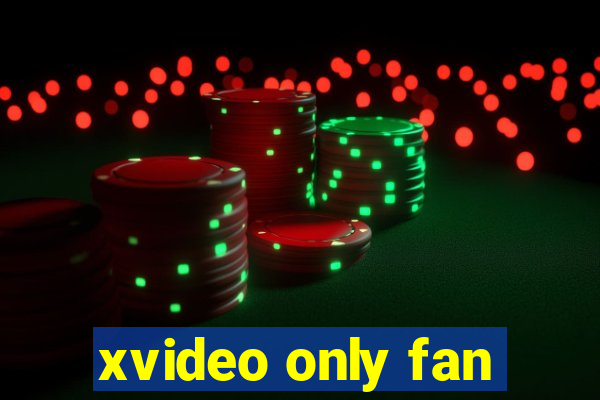 xvideo only fan